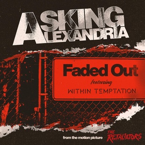 Обложка для Asking Alexandria, Within Temptation - Faded Out (feat. Within Temptation)