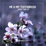 Обложка для Me & My Toothbrush - All the Time
