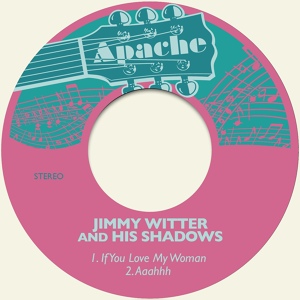 Обложка для Jimmy Witter & His Shadows - Aaahhh