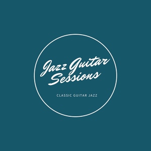 Обложка для Jazz Guitar Sessions - Fret Buzz