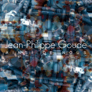 Обложка для Jean-Philippe Goude - Sic Transit Gloria Mundi…