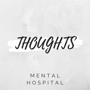 Обложка для Mental Hospital - Thoughts