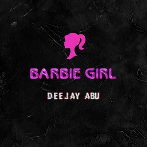 Обложка для DEEJAY ABU - BARBIE GIRL