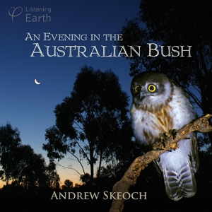 Обложка для Andrew Skeoch - Last Birdsong of the Day (Grey Shrike-thrush, Yellow Robins, Satin Bowerbird & Red Wattlebirds)