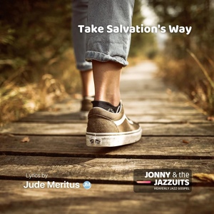 Обложка для Jonny & the Jazzuits - Take Salvation's Way