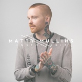 Обложка для Matty Mullins - The Best Is yet to Come
