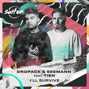 Обложка для Dropack, Seemann feat. Tien - I'll Survive