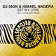 Обложка для DJ Sign, Ismael Nagera - Get My Love