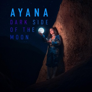 Обложка для AYANA - Dark Side of the Moon