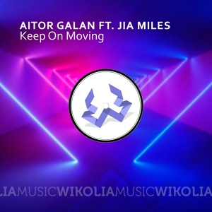 Обложка для Aitor Galan, Jia Miles - Keep on Moving