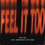 Обложка для Tainy, Jessie Reyez, Tory Lanez - Feel It Too