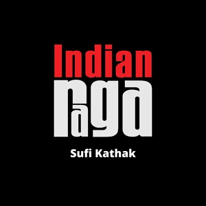 Обложка для Kartik Raman, IndianRaga - Sufi Kathak - Adi Tala