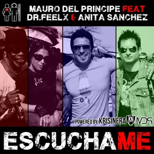 Обложка для Mauro Del Principe feat. Dr. Feelx, Anita Sanchez - Escuchame [Mariucch & Joy Rmx]