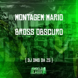 Обложка для DJ DHS Da ZS - Montagem Mario Bross Obscuro