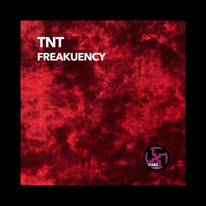 Обложка для TNT - Freakuency