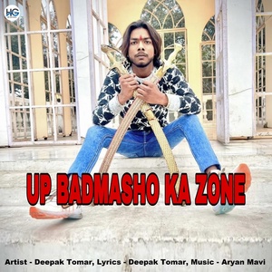 Обложка для Deepak Tomar - UP Badmasho Ka Zone