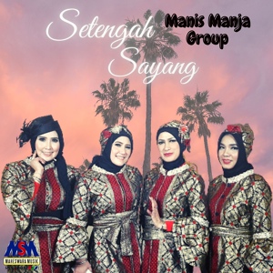 Обложка для Manis Manja Group - Setengah Sayang