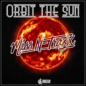 Обложка для Miss N-Traxx - Orbit The Sun Future Techno Mix