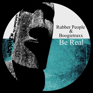 Обложка для Rubber People & Boogietraxx - Be Real (Original Mix)