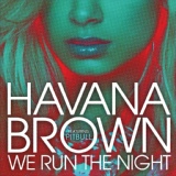 Обложка для Havana Brown feat. Pitbull - We Run The Night