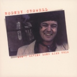 Обложка для Rodney Crowell - I Thought I Heard You Callin' My Name