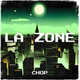 Обложка для Chop - La Zone