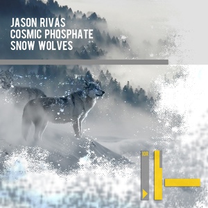 Обложка для Jason Rivas, Cosmic Phosphate - Snow Wolves