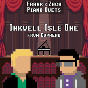 Обложка для Frank & Zach Piano Duets - Inkwell Isle One (From "Cuphead")