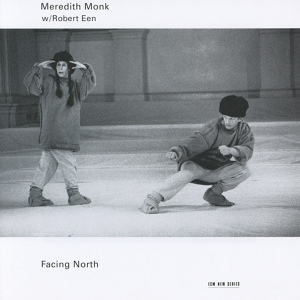 Обложка для Meredith Monk, Robert Een - Monk, Een: Facing North - Northern Lights 1