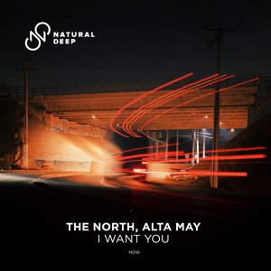 Обложка для The North, Alta May - I Want You