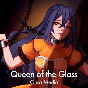 Обложка для Onsa Media - Queen of the Glass