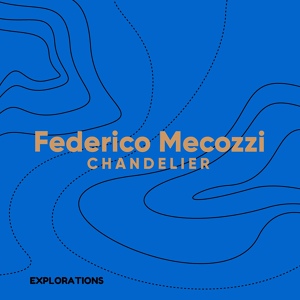 Обложка для Federico Mecozzi - Chandelier