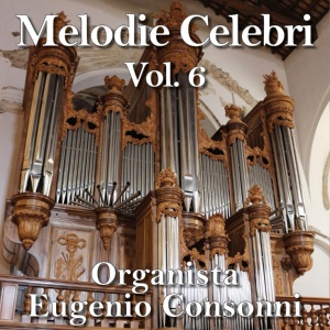 Обложка для Eugenio Consonni - Suite Gothique, Op. 25: Prière a Notre Dame