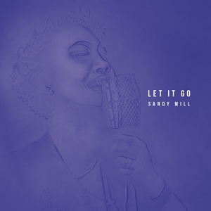 Обложка для Sandy Mill - Let It Go
