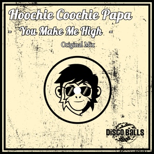 Обложка для Hoochie Coochie Papa - You Make Me High