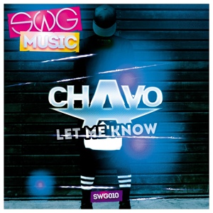Обложка для Chavo - Let Me Now