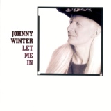 Обложка для Johnny Winter - Let Me In