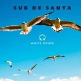 Обложка для Sub de Santa - White Dance