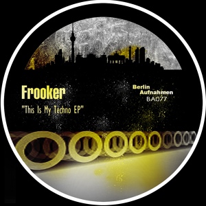 Обложка для ♥ MINIMAL● TECHNO● club21807361●Frooker - Frooker & Beznika - This Is My Techno (Original Mix) 10/11/2011