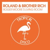 Обложка для Roland & Brother Rich - Roger Moore's Living Room