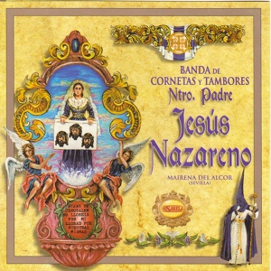 Обложка для Banda de Cornetas y Tambores Ntro. Padre Jesús Nazareno. Mairena del Alcor (Sevilla) - Cristo de la Cárcel