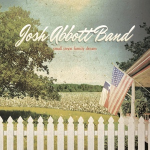 Обложка для Josh Abbott Band - I'll Sing About Mine