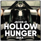 Обложка для Jackie-O feat. БАКА - HOLLOW HUNGER