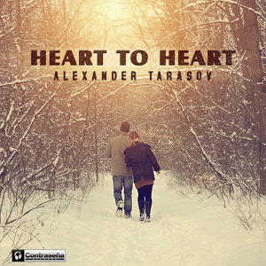 Обложка для Alexander Tarasov - Heart To Heart