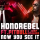 Обложка для Honorebel feat. Pitbull, Jump Smokers - Now You See It
