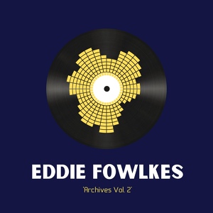 Обложка для Eddie Fowlkes - Check One Boy