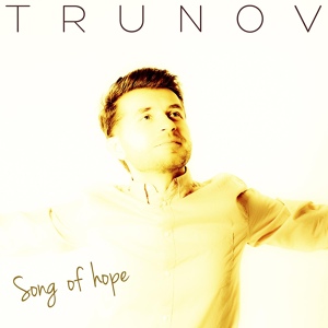 Обложка для TRUNOV - Song of Hope