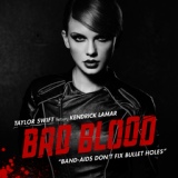 Обложка для Taylor Swift feat. Kendrick Lamar - Bad Blood