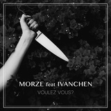 Обложка для Morze feat. Ivanchen - Voulez Vous?