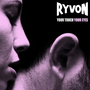 Обложка для Ryvon - Your Touch Your Eyes (Italoconnection Remix)